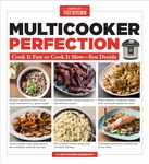 Multicooker Perfection: Cook It Fast or Cook It Slow--You Decide