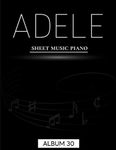 Adele Sheet Music Piano: Album 30 (Piano/ Vocal/ Guitar)