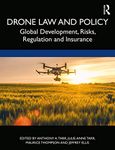 Drone Law and Policy: Global Development, Risks, Regulation and Insurance