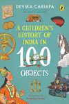 A Children's History of India in 100 Objects | Indian history, from prehistoric to contemporary times