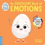 Little Egg: An Eggcellent Book of Emotions: Helping Toddlers Learn About Emotions, with an Interactive Spinning Wheel (Little Egg Books, 1)