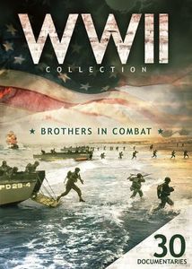 WWII Collection: Brothers in Combat: 30 Documentaries