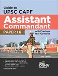 Guide to UPSC CAPF Assistant Commandant Paper I & II with Previous Year Questions 2nd Edition | CAPF AC Exam 2023 | Central Armed Police Forces | PYQs | General Studies & Descriptive Paper