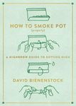 How to Smoke Pot (Properly): A High