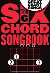 The Six Chord Songbook: Great Chart Songs