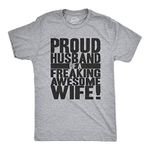 Crazy Dog T-Shirts Mens Proud Husband of a Freaking Awesome Wife Funny Marriage T Shirt M Grey