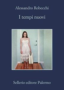 I tempi nuovi (Le avventure di Carlo Monterossi Vol. 8)