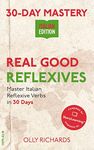 30-Day Mastery: Real Good Reflexives: Master Italian Reflexive Verbs in 30 Days (30-Day Mastery | Italian Edition)