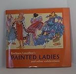 Barbara Lavallee's Painted Ladies: 