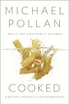 Cooked: A Natural History of Transformation