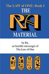 The Ra Material: An Ancient Astronaut Speaks (Book One) (Ra Material, Law of One 1)