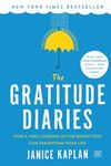 The Gratitude Diaries: How a Year Looking on the Bright Side Can Transform Your Life