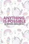 The Confidence Journal for Girls: Journal Prompts, Affirmations and Inspiration for Empowering Strong, Confident Girls