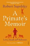 A Primate's Memoir: Love, Death and Baboons