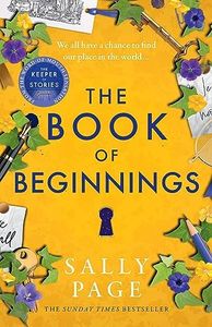 The Book of Beginnings: The charming and uplifting novel for 2024 from the Sunday Times bestselling author of The Keeper of Stories