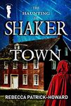 The Haunting of Shaker Town: A Paranormal Mystery & Ghost Story (Taryn's Camera Book 4)