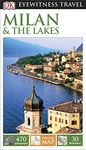 DK Eyewitness Travel Guide Milan & the Lakes (Eyewitness Travel Guides) 2016: DK Eyewitness Travel Guide 2015