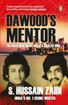 Dawood's Mentor: The Man Who Made India