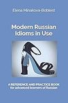 Modern Russian Idioms in Use: A Ref