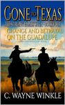 Change and Betrayal On The Guadalupe: A Western Adventure Novel (The Stirling Family Saga Book 4)