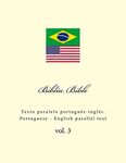 Biblia. Bible: Texto paralelo português-inglês. Portuguese - English parallel text