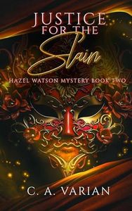 Justice for the Slain: Hazel Watson Mystery Book Two (Hazel Watson Mysteries 2)