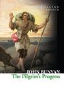 The Pilgrim’s Progress: A captivating journey through religious history and allegory (Collins Classics)