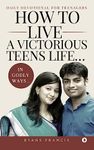 How to live a victorious teens life… In Godly ways… : Daily Devotional for Teenagers