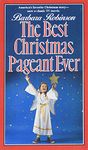 The Best Christmas Pageant Ever: A Christmas Holiday Book for Kids