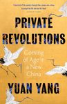 Private Revolutions: Coming of Age in a New China