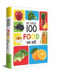 My First 100 Food We Eat [Board book] Wonder House Books Editorial