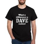 CafePress What A Difference A Dave Makes Dark T Shirt Men's Traditional Fit Dark Casual Tshirt Black