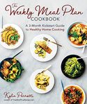 The Weekly Meal Plan Cookbook