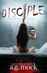 Disciple: A horror novel (Occult Horror Book 2)