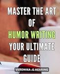 Master the Art of Humor Writing: Yo