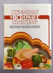 KENMORE MICROWAVE COOKING: COMPLETE INSTRUCTIONS - FULLY ILLUSTRATED - OVER 200 TESTED RECIPES - 33 CHARTS - HOW TO CONVERT YOUR OWN RECIPES