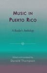 Music in Puerto Rico: A Reader's Anthology (STUDIES IN LATIN AMERICAN MUSIC)