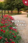 Walking in Grace 2024: Daily devotions to draw you closer to God