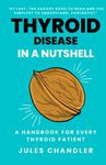 Thyroid in a Nutshell: A handbook for every thyroid patient