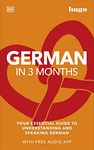 German in 3 Months with Free Audio App: Your Essential Guide to Understanding and Speaking German (Hugo in 3 Months)