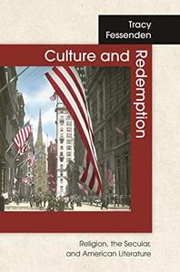Culture and Redemption: Religion, the Secular, and American Literature (English Edition)