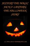 Jeffery the Magic Jack O' Lantern: The Halloween Story