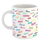 FurnishFantasy Customised Happy Birthday Ceramic Coffee Mug - Best Birthday Gift for Son, Daughter, Brother, Sister, Gift for Kids, Return Gift - Color - White, Name - Anus