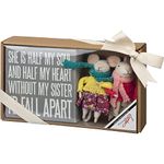 Primitives by Kathy Felt Gift Set - Without My Sister I'd Fall Apart