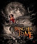 Bring Her To Me [Blu-ray]