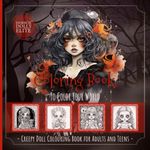 Creepy Doll Colouring Book for Adults and Teens: illustrations of Creepy Cute Kawaii Chibi Dolls Halloween Colouring Book for Horror Fans to Provide Stress Relief and Relaxation to All Colorists