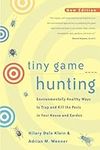 Tiny Game Hunting: Environmentally 
