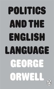 Politics and the English Language (Penguin Modern Classics)