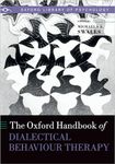 The Oxford Handbook of Dialectical Behaviour Therapy (Oxford Library of Psychology)