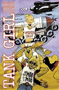 Tank Girl Full Color Classics 1990-1992 Vol. 2 (Tank Girl: Full Color Classics)